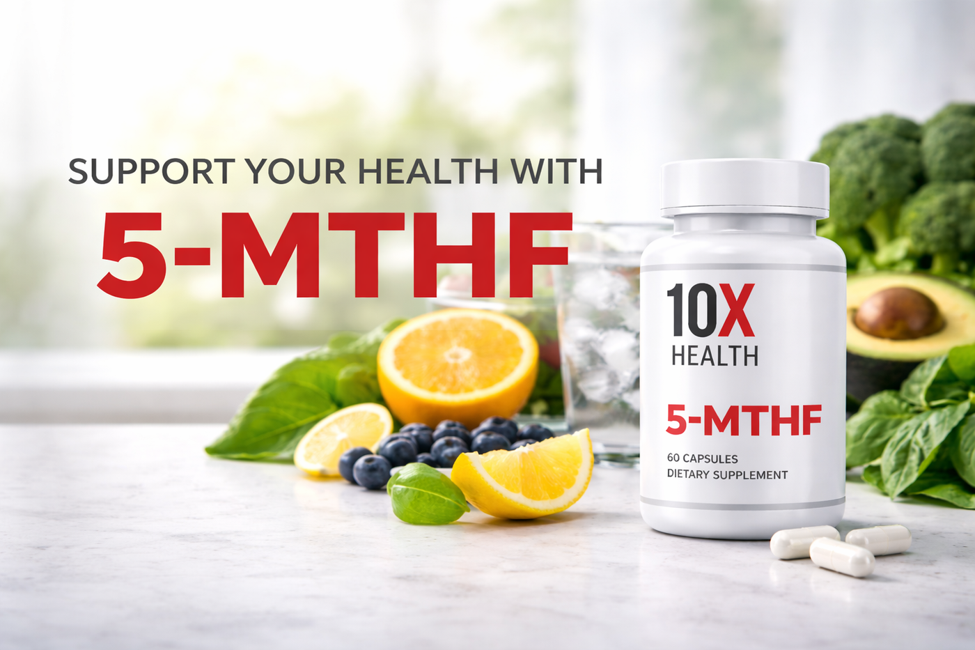 Bottle of 5-MTHF supplements with green leaves and fruit behind it with text saying support your health with 5-MTHF